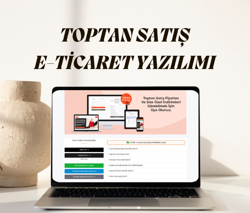 B2B Toptan Satış E-Ticaret Yazılımı